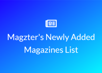 Magzter's Newly Added Magazines List