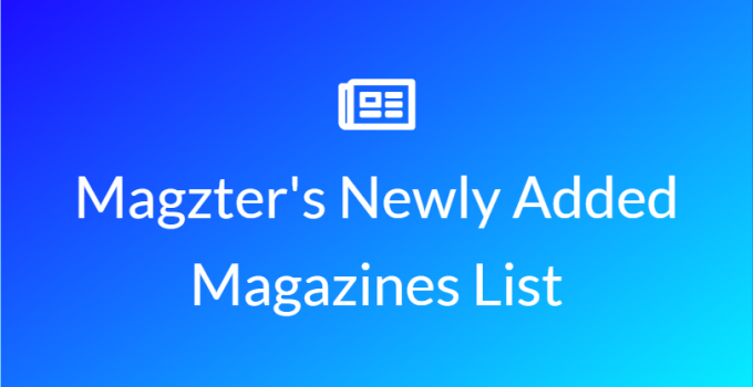 Magzter's Newly Added Magazines List